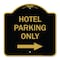 Signmission Hotel Parking With Right Arrow, Black & Gold Aluminum Architectural Sign, 18" x 18", BG-1818-23900 A-DES-BG-1818-23900 - alternate 1